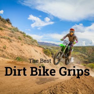 Best Dirt Bike Grips