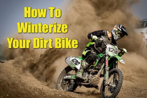 How To Winterize Your Dirt Bike Motodomains